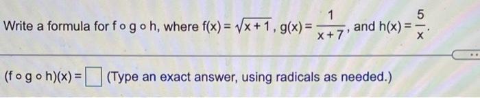 Solved Write a formula for fogoh, where f(x) = (x+1, g(x)= | Chegg.com