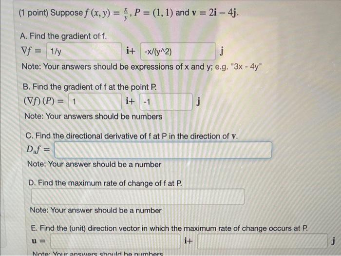 Solved (1 Point) Suppose F(x,y)=yx,P=(1,1) And V=2i−4j A. | Chegg.com