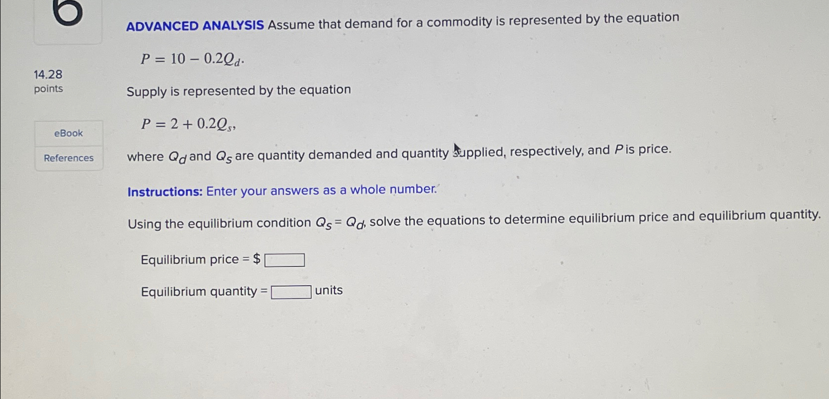 Solved ADVANCED ANALYSIS Assume That Demand For A Commodity | Chegg.com