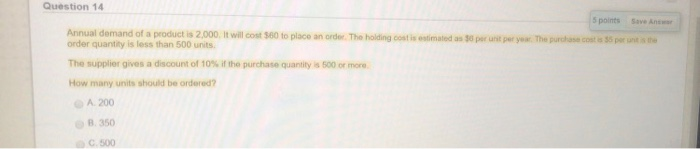Solved Question 14 5 points Save and Annual demand of a | Chegg.com