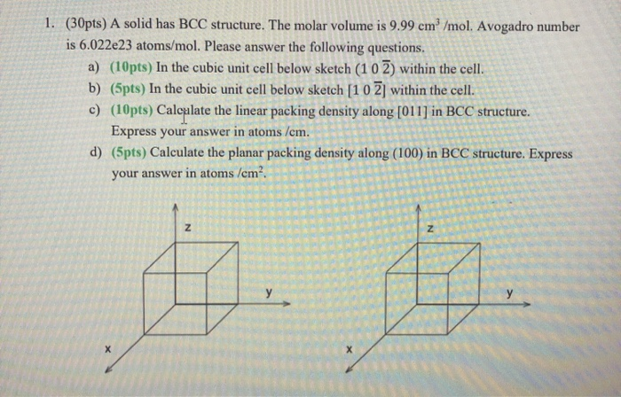 Solved 1. (30pts) A solid has BCC structure. The molar | Chegg.com