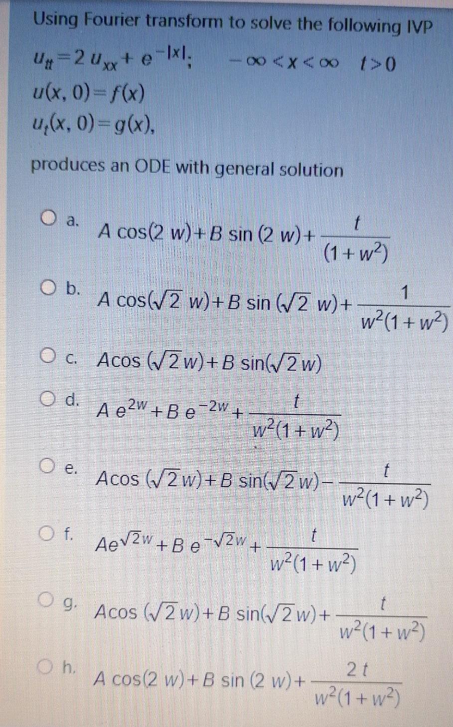 Using Fourier Transform To Solve The Following Ivp Ug Chegg Com