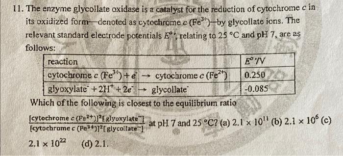 Solved 11. The enzyme glycollate oxidase is a catalyst for | Chegg.com