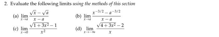 Solved 2. Evaluate the following limits using the methods of | Chegg.com