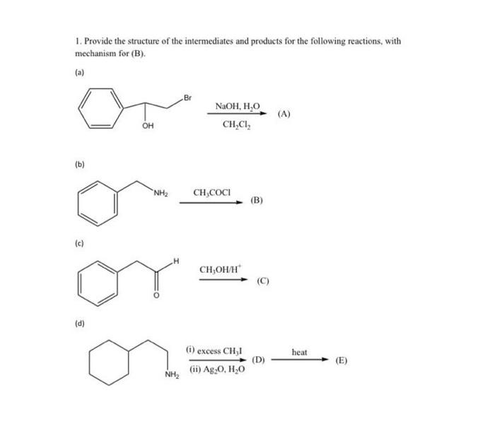 Solved 1. Provide The Structure Of The Intermediates And | Chegg.com