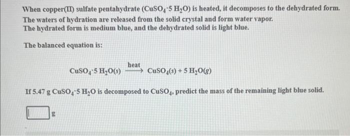 Solved When Copper Ii Sulfate Pentahydrate Cuso4⋅5h2o Is