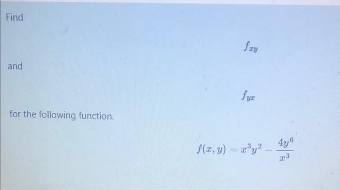 Solved Find fxy and fyx for the following function. | Chegg.com