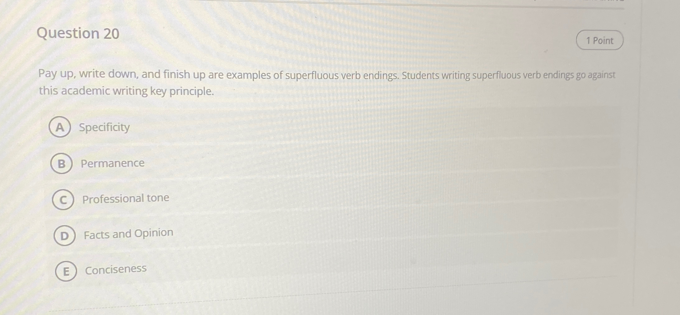 Solved Question 20Pay up, ﻿write down, and finish up are | Chegg.com