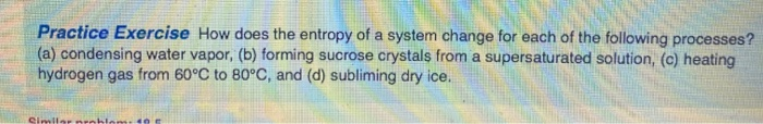 Solved Practice Exercise How does the entropy of a system | Chegg.com