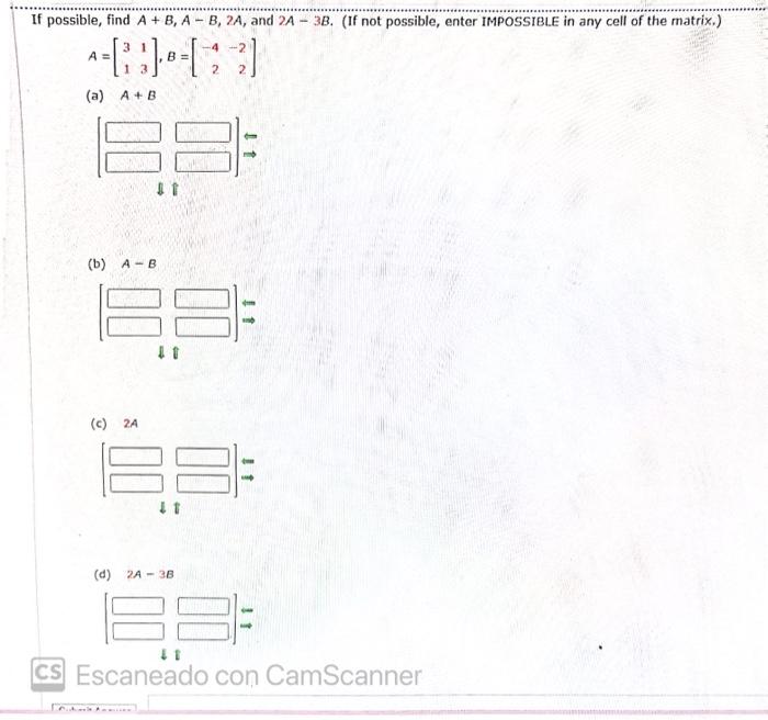 Solved possible, find A+B,A−B,2A, and 2A−3B. (If not | Chegg.com