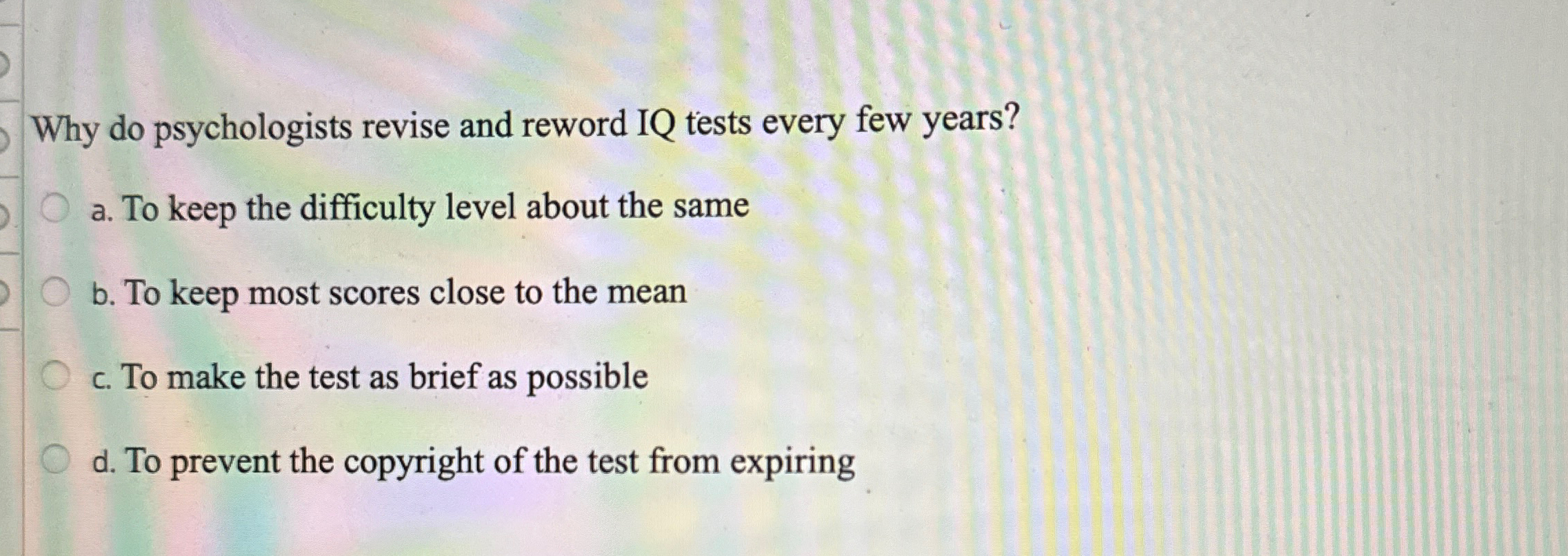 Solved Why do psychologists revise and reword IQ tests every