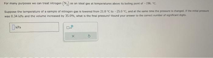 Solved For many purposes. we can treat nitrogen (N2) as an | Chegg.com