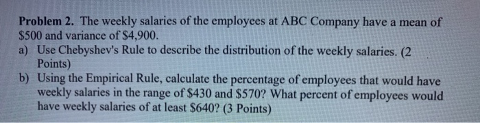 Solved Problem 2. The weekly salaries of the employees at | Chegg.com