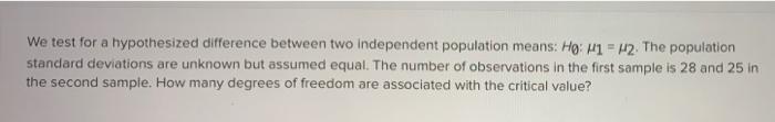 Solved We test for a hypothesized difference between two | Chegg.com