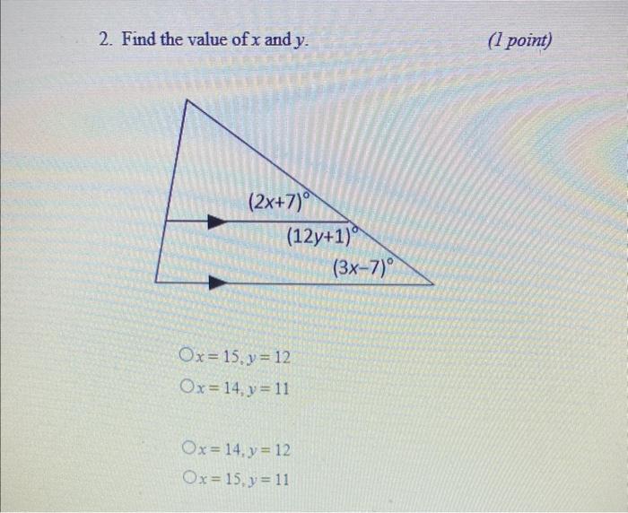 2. Find the value of \( x \) and \( y \). \[ \begin{array}{l} x=15, y=12 \\ x=14, y=11 \end{array} \] \[ \begin{array}{l} x=1