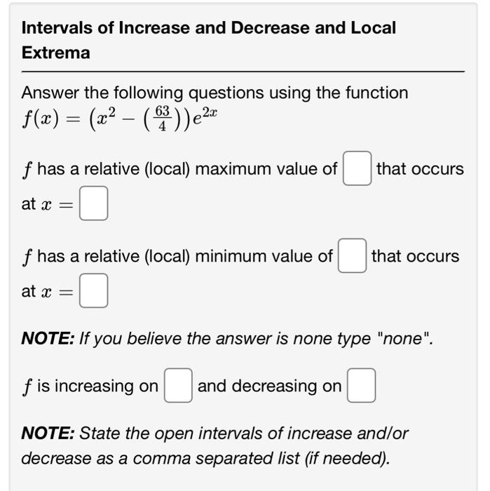 Solved Intervals of Increase and Decrease and Local Extrema | Chegg.com