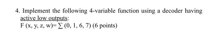 Solved 4. Implement the following 4-variable function using | Chegg.com