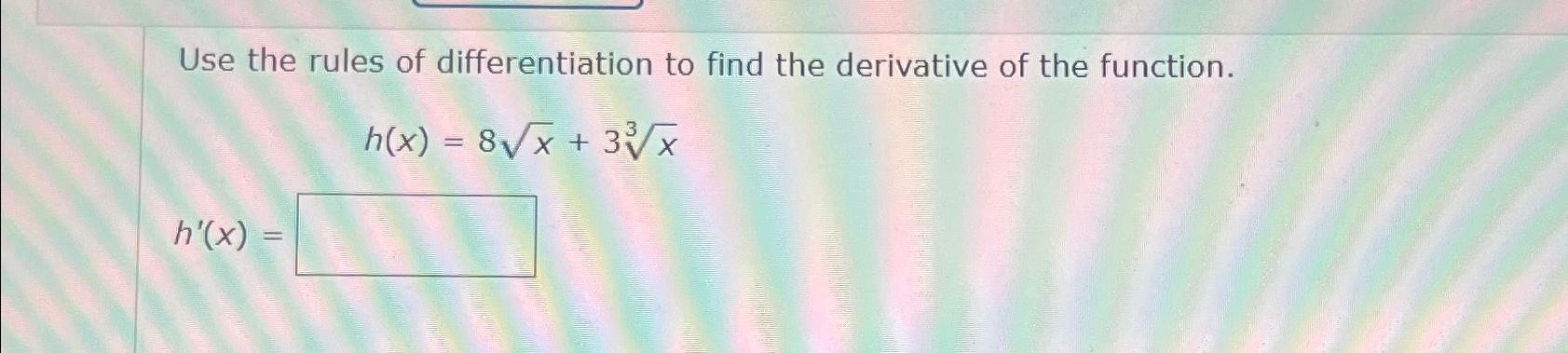 Solved Use the rules of differentiation to find the | Chegg.com