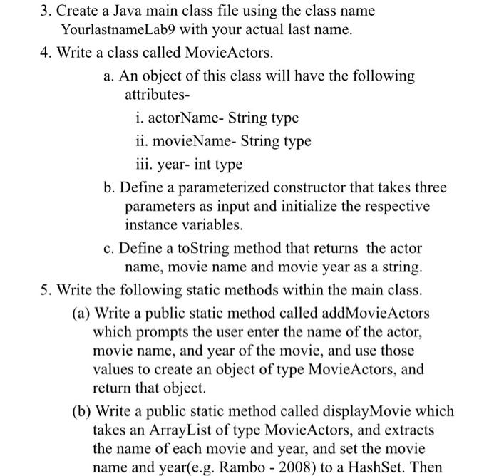 Solved 3. Create a Java main class file using the class name | Chegg.com