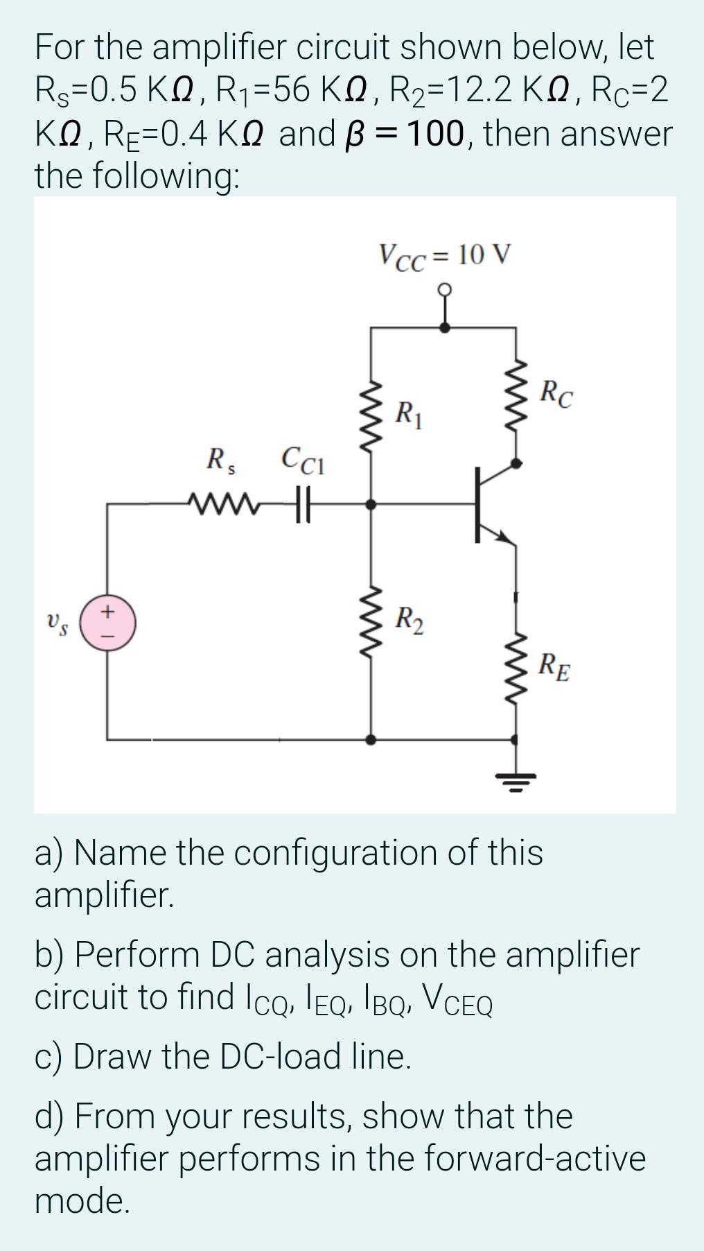 Solved For the amplifier circuit shown below, let Rs=0.5 KQ, | Chegg.com