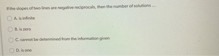 Solved If the slopes of two lines are negative reciprocals, | Chegg.com