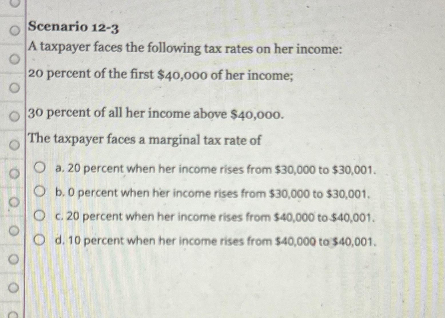 solved-scenario-12-3a-taxpayer-faces-the-following-tax-rates-chegg