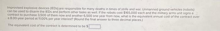 Solved Improvised explosive devices (IEDs) are responsible | Chegg.com