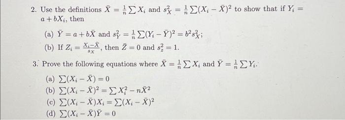 Solved 2. Use the definitions Xˉ=n1∑Xi and sX2=n1∑(Xi−Xˉ)2 | Chegg.com