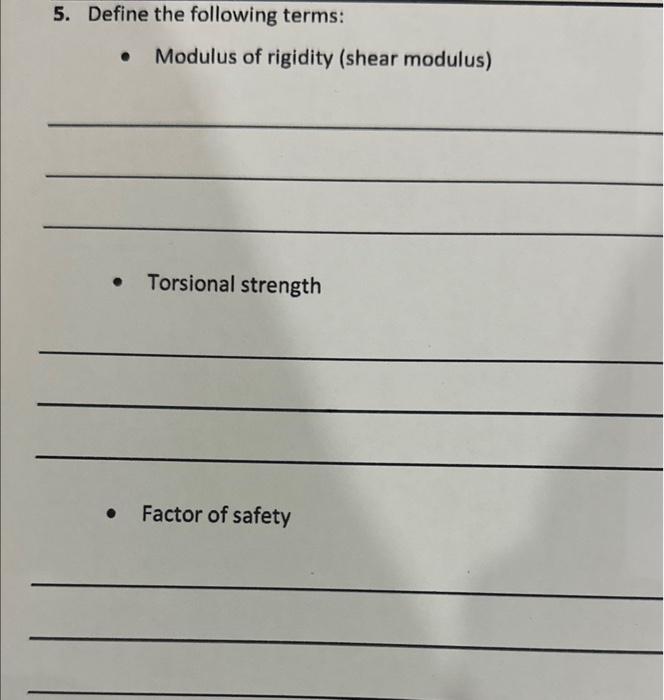 Solved 5. Define the following terms: - Modulus of rigidity | Chegg.com