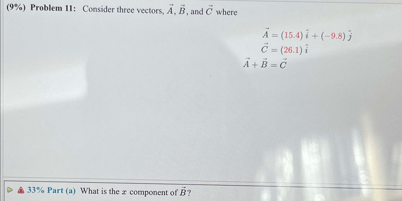 Solved (9%) ﻿Problem 11: Consider Three Vectors, | Chegg.com