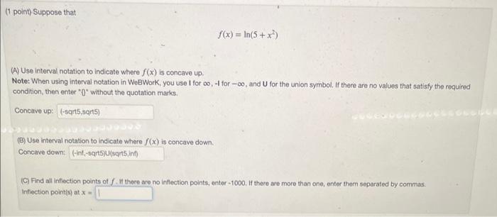 Solved (1 point) Suppose that f(x)=ln(5+x2) (A) Use interval | Chegg.com