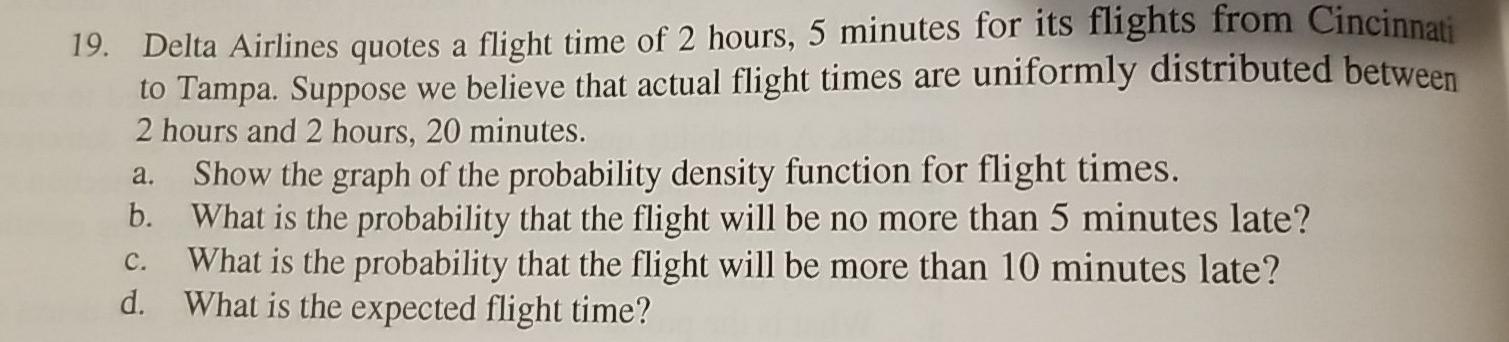 Solved 19. Delta Airlines Quotes A Flight Time Of 2 Hours, 5 | Chegg.com