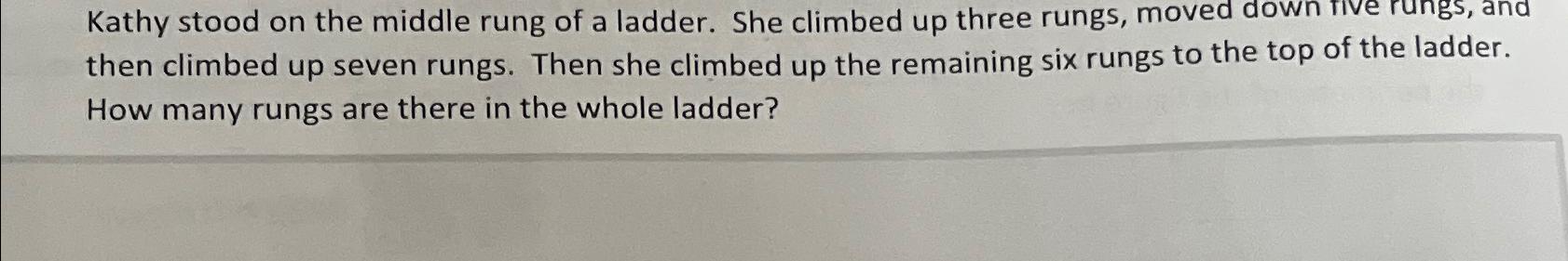 Solved Kathy stood on the middle rung of a ladder. She | Chegg.com