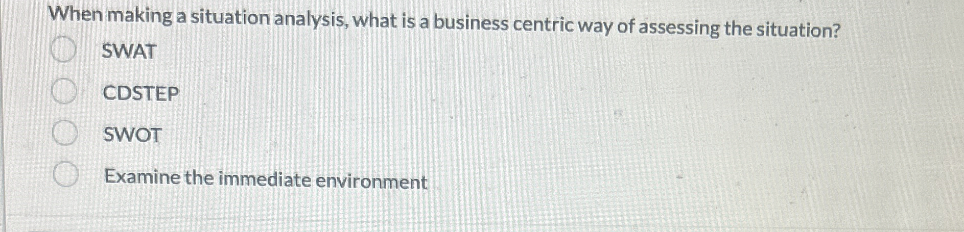 Solved When making a situation analysis, what is a business | Chegg.com
