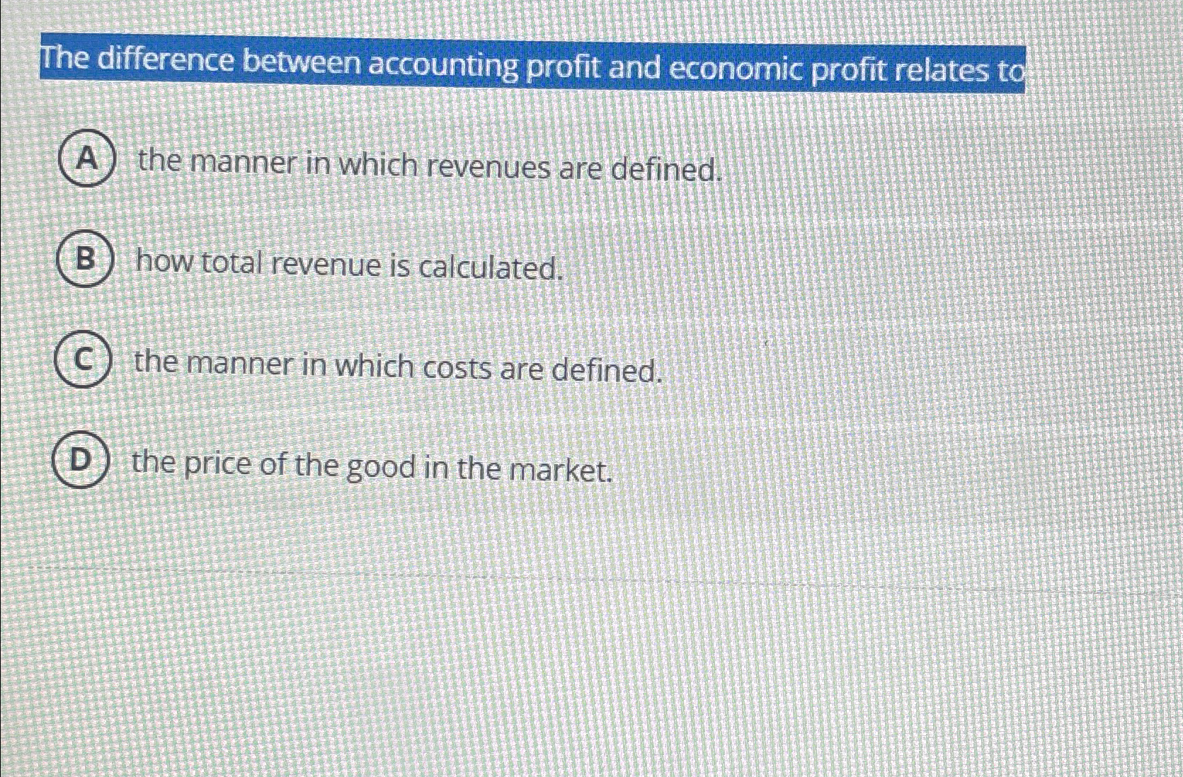 Solved The difference between accounting profit and economic | Chegg.com