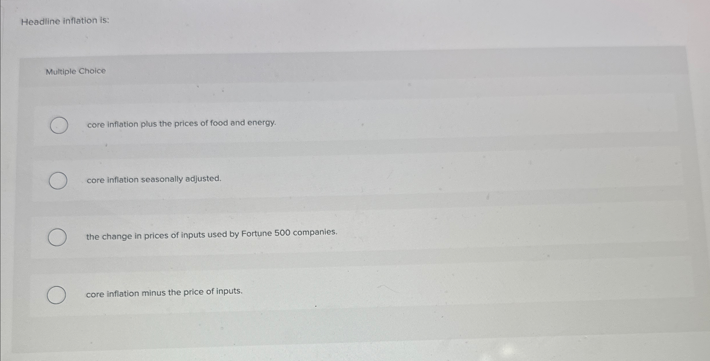 Solved Headline inflation is:Multiple Choice ﻿core | Chegg.com