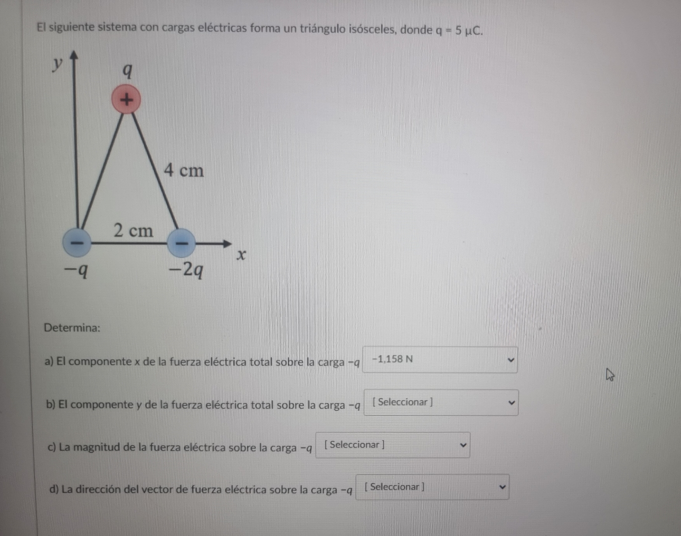 Solved El Siguiente Sistema Con Cargas Eléctricas Forma Un | Chegg.com