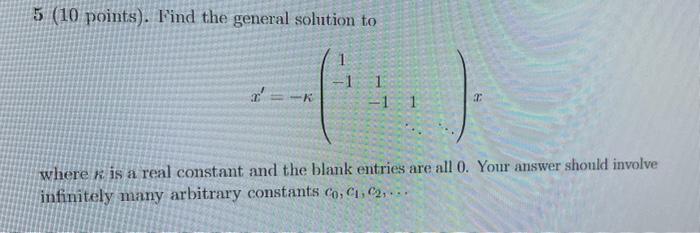 Solved 5 (10 points). Find the general solution to | Chegg.com
