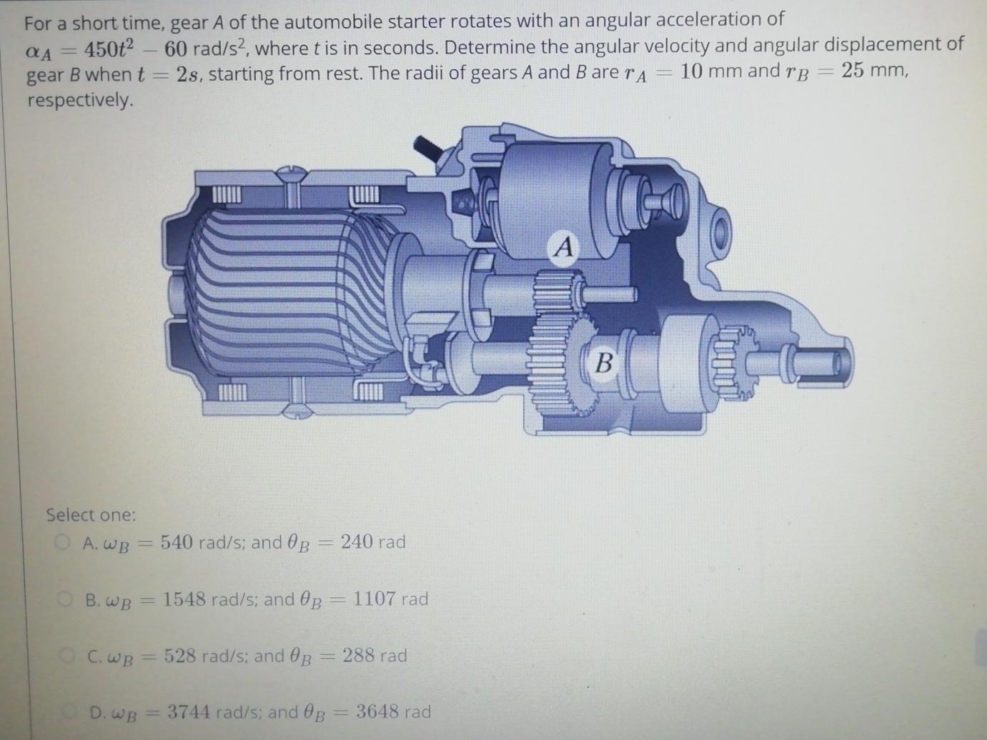 Solved For a short time, gear A of the automobile starter | Chegg.com