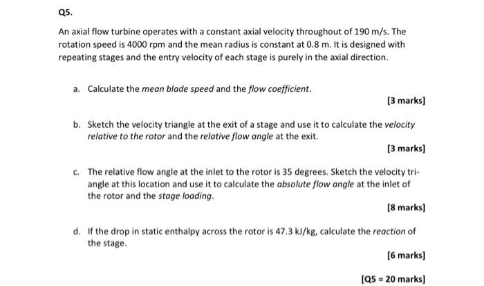 Solved Q5. An axial flow turbine operates with a constant | Chegg.com