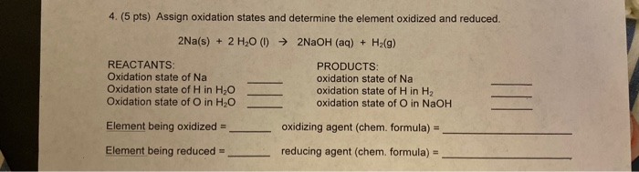 Solved 4. (5 pts) Assign oxidation states and determine the | Chegg.com