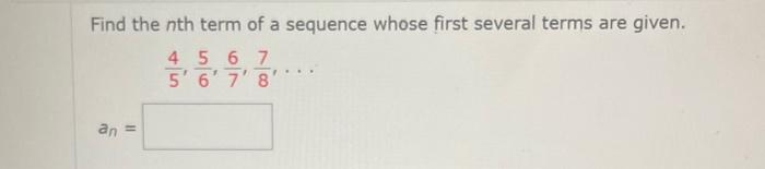 Solved Find the nth term of a sequence whose first several | Chegg.com