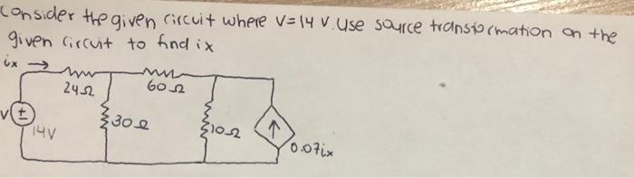 Solved consider the given circuit where V=14 V.Use source | Chegg.com