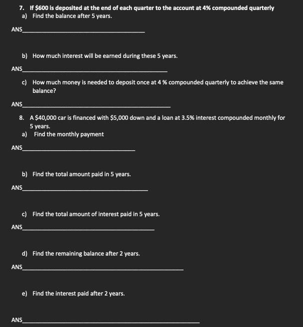 Solved 7. If $600 is deposited at the end of each quarter to | Chegg.com