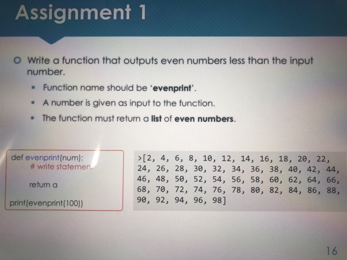 Solved Assignment 1 O Write a function that outputs even | Chegg.com