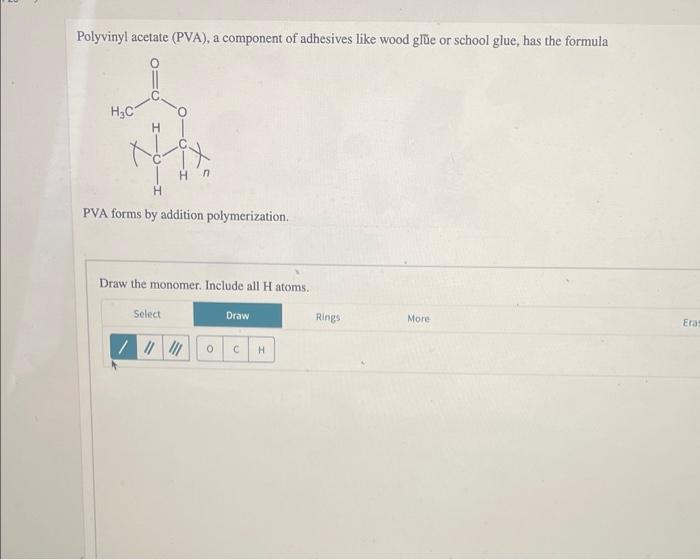 Solved Polyvinyl acetate (PVA), a component of adhesives
