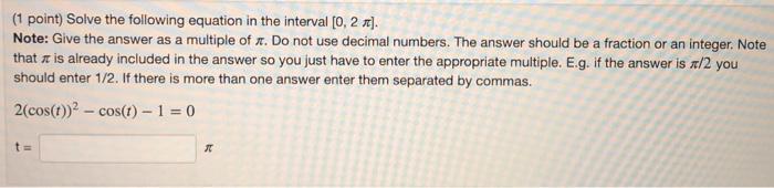 Solved (1 point) Solve the following equation in the | Chegg.com