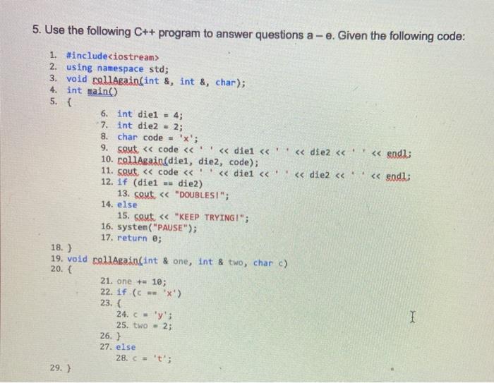 Solved 5. Use the following C++ program to answer questions | Chegg.com