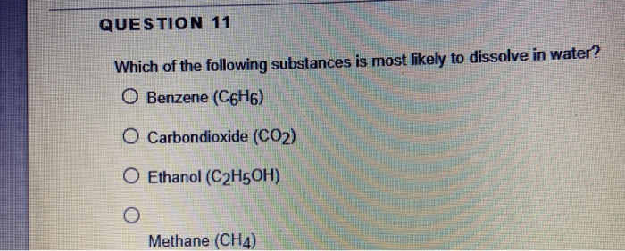 Solved QUESTION 11 Which Of The Following Substances Is Most | Chegg.com