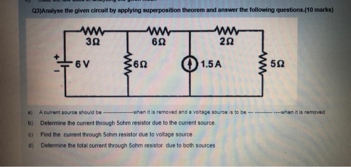 Solved Q3)Analyse the given circuit by applying | Chegg.com